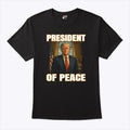 President Of Peace Pro Trump T Shirt