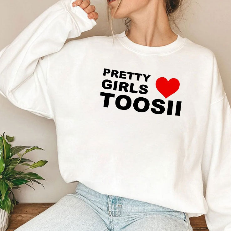 Pretty Girls Love Toosii T Shirt