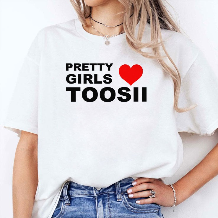 Pretty Girls Love Toosii T Shirt