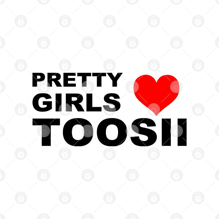 Pretty Girls Love Toosii T Shirt