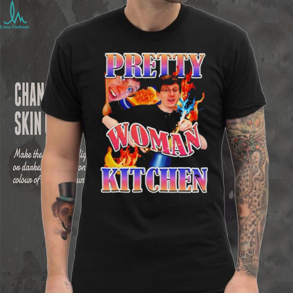 Pretty Woman Kitchen Bootleg shirt