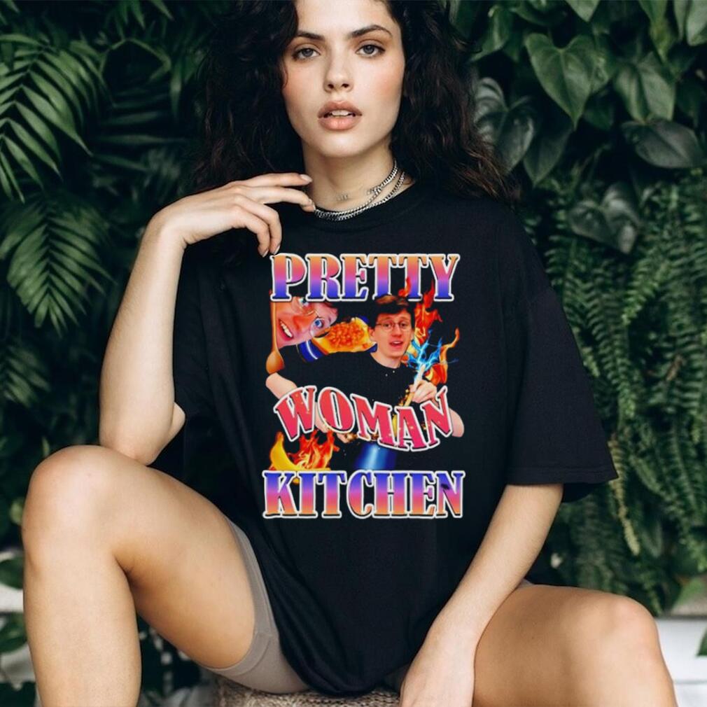 Pretty Woman Kitchen Bootleg shirt