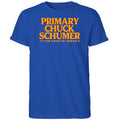 Primary Chuck Schumer For The Good Of America Shirt