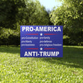 Pro-America Pro-Constitution Pro-Family Anti-Trump Pro-Liberty Yard Sign