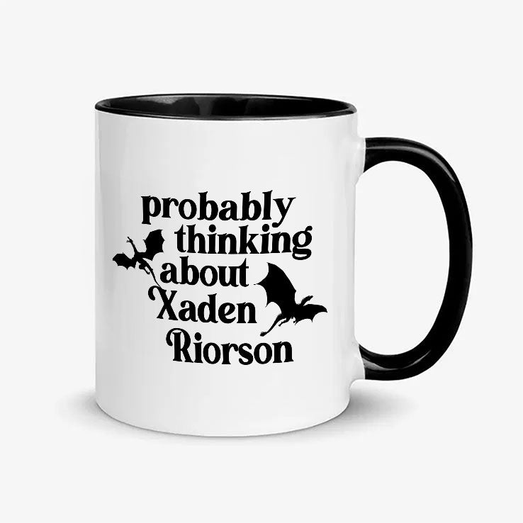 Probably Thinking About Xaden Riorson Mug