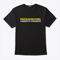 Procrastinators Leaders Of Tomorrow T Shirt