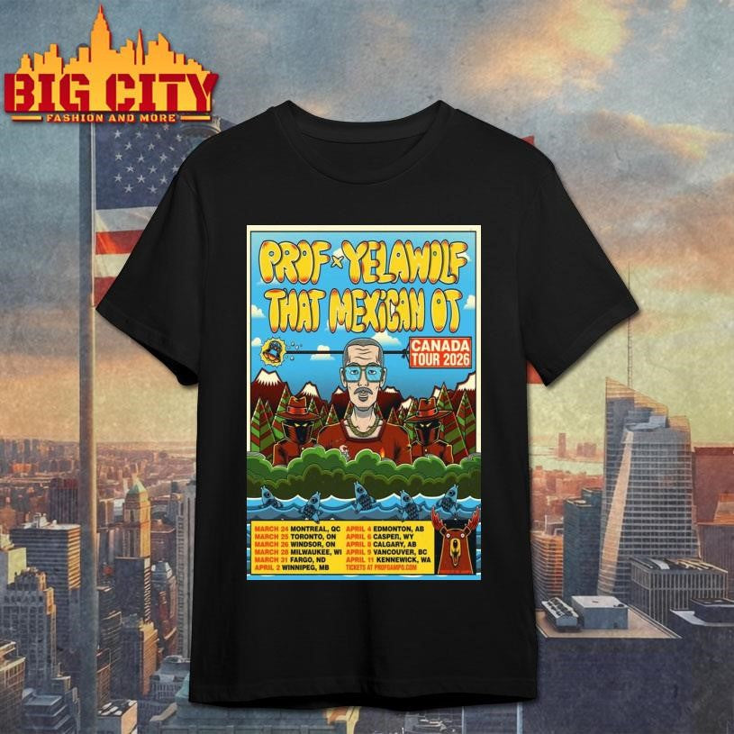 Prof x Yelawolf That Mexican OT Canada Tour 2026 Poster Shirt