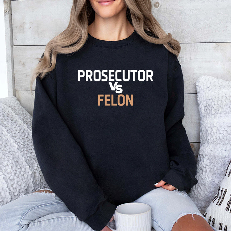 Prosecutor Vs Felon Shirt