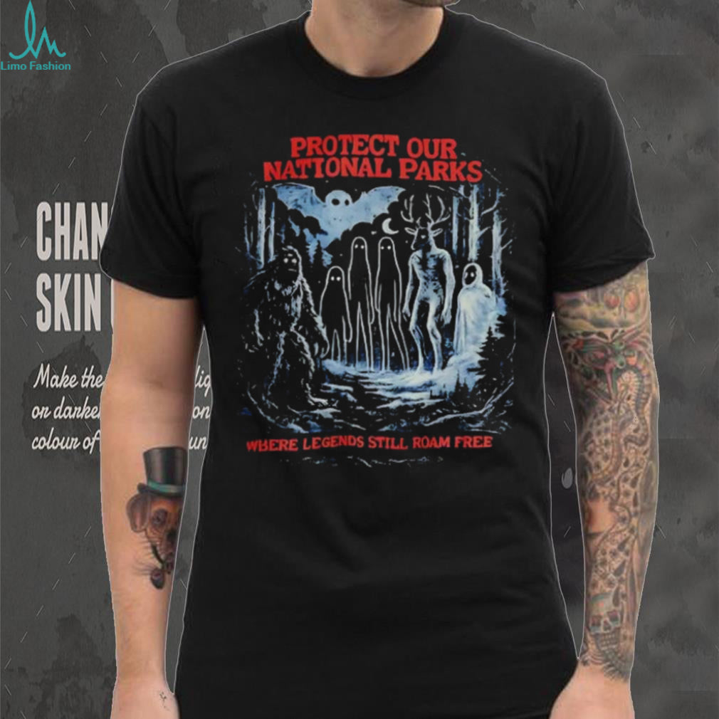 Protect Our National Parks Where Legends Still Roam Free Bigfoot Cryptid shirt