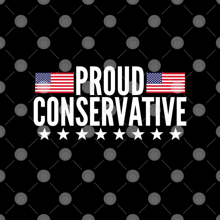 Proud Conservative T Shirt