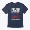 Proud Supporter Of Federal Workers T Shirt