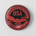 Proud to Be Everything USA Liberals Hate Button