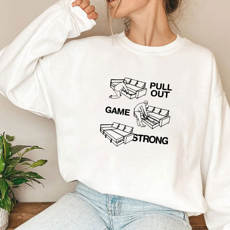 Pull Out Game Strong T Shirt