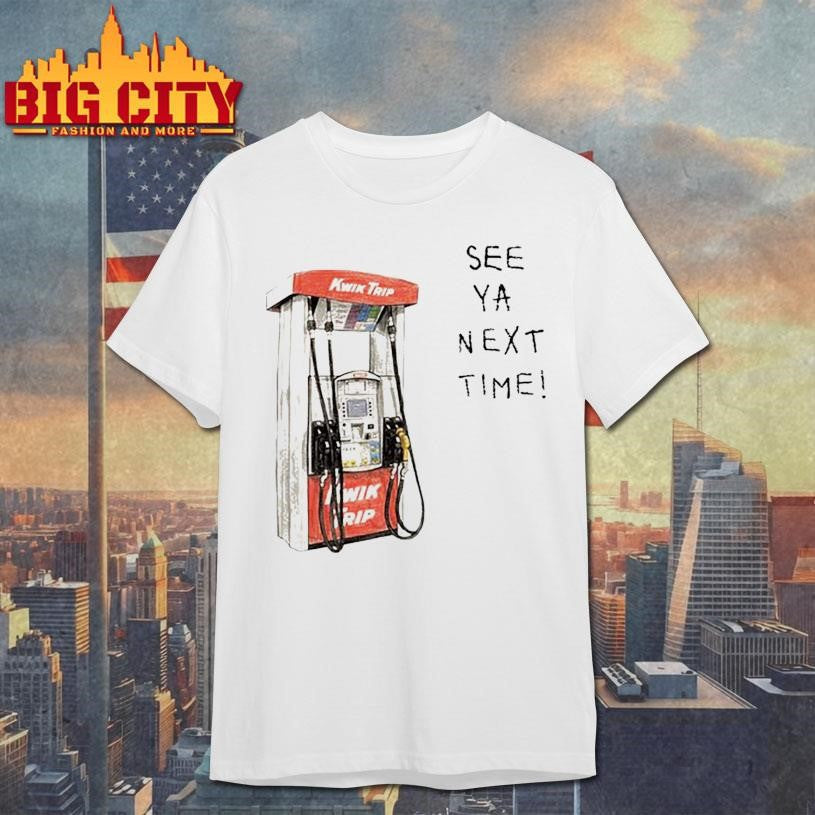 Pump See Ya Next Time Shirt