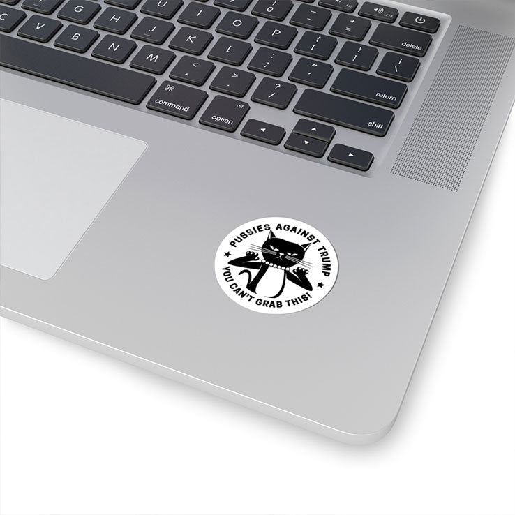 Pussies Against Trump You Can’t Grab This Sticker