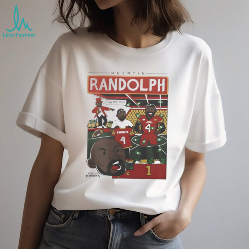 Quentin Randolph Pay The Man Knight Hawks Football Graphic T Shirt