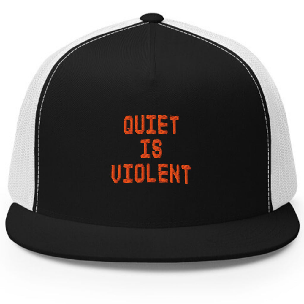 Quiet Is Violent Hat