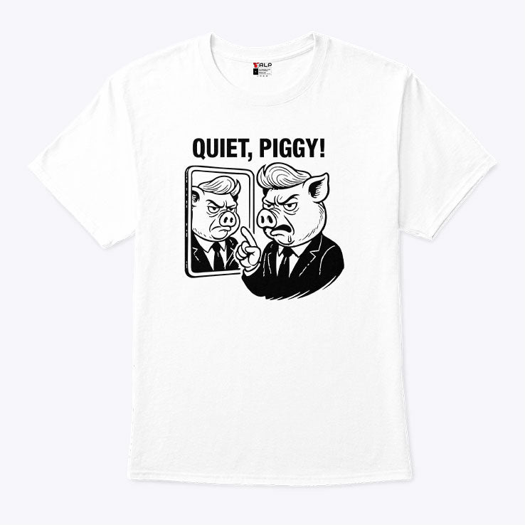 Quiet Piggy Pointing Angrily Anti Trump T Shirt
