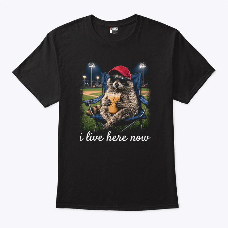 Raccoon I Live Here Now T Shirt