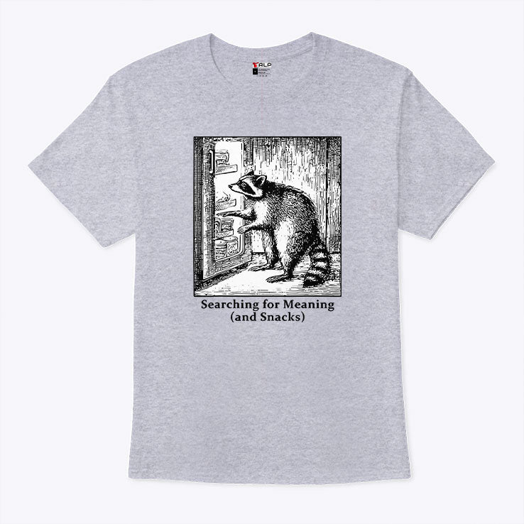 Raccoon Searching For Meaning And Snacks T Shirt