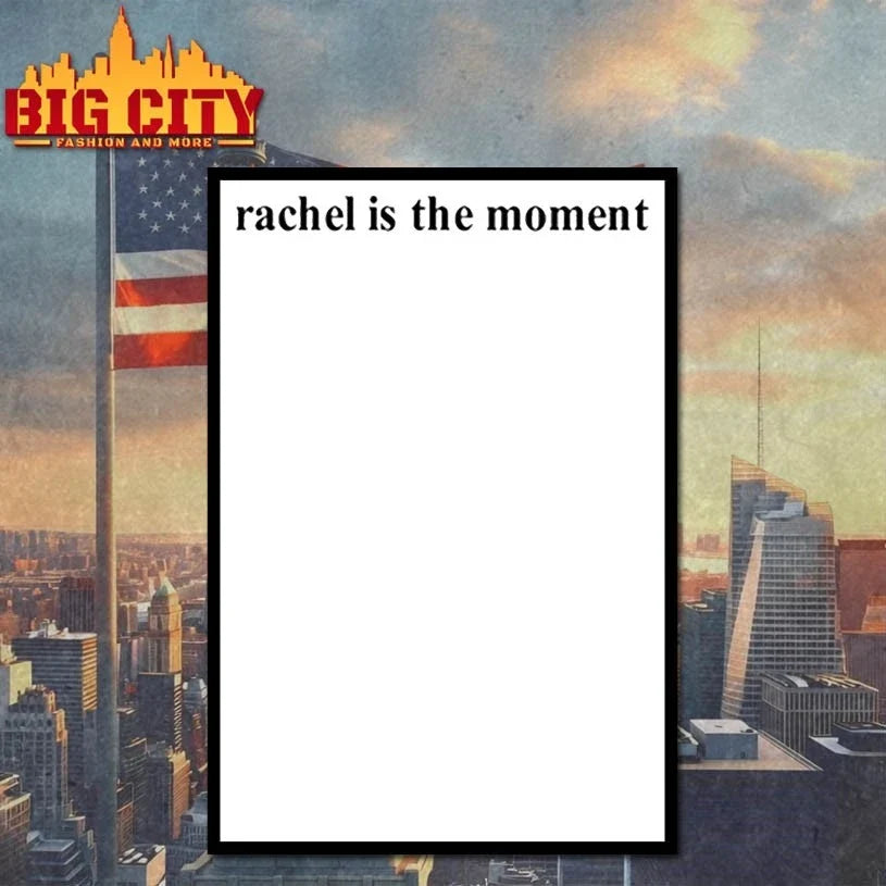 Rachel Is The Moment t-shirt