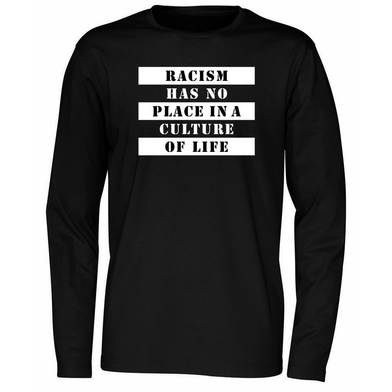 Racism Has No Place In A Culture Of Life Shirt