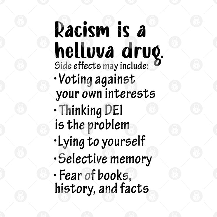 Racism Is A Helluva Drug T Shirt