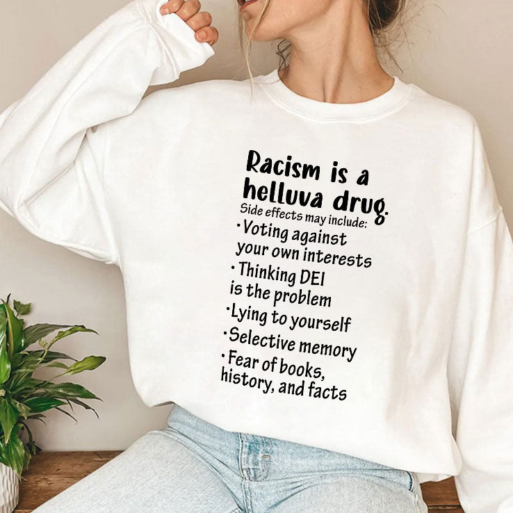 Racism Is A Helluva Drug T Shirt