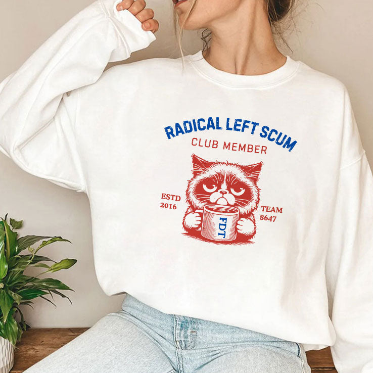Radical Left Scum Club Member Anti Trump T Shirt