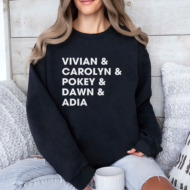 Raina Harmon Vivian & Carolyn & Pokey & Dawn & Adia T Shirt