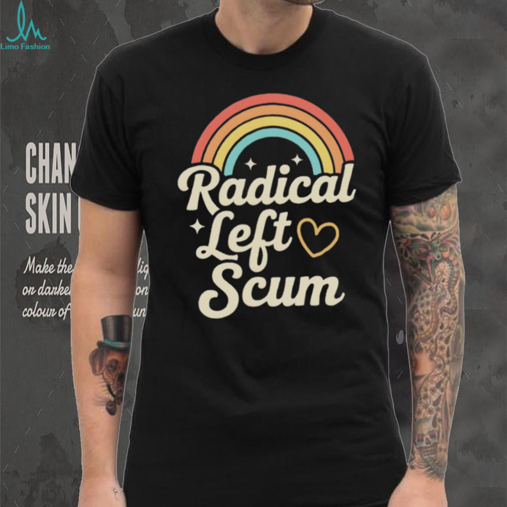 Rainbow radical left scum LGBT Pride Month 2026 shirt