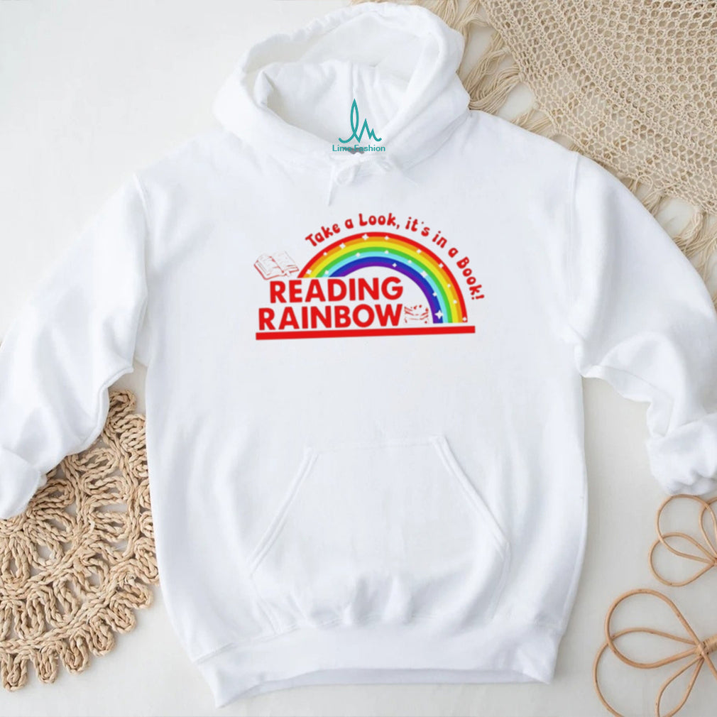 Rainbow take a look it’s in a book reading bookworm shirt