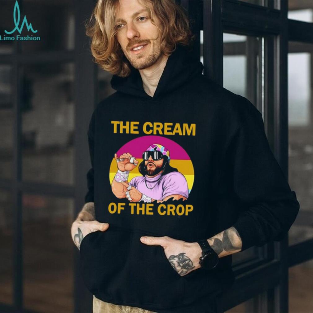 Randy Savage The Cream of the Crop Macho Man shirt