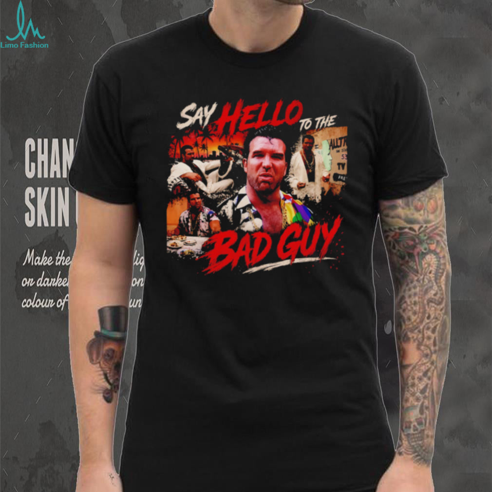 Razor Ramon Say Hello to the Bad Guy Scott Hall shirt