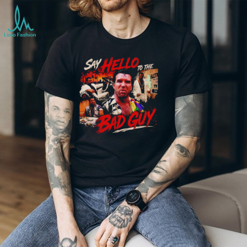 Razor Ramon Say Hello to the Bad Guy Scott Hall shirt