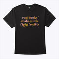 Read Books Make Quilts Fight Fascists T Shirt