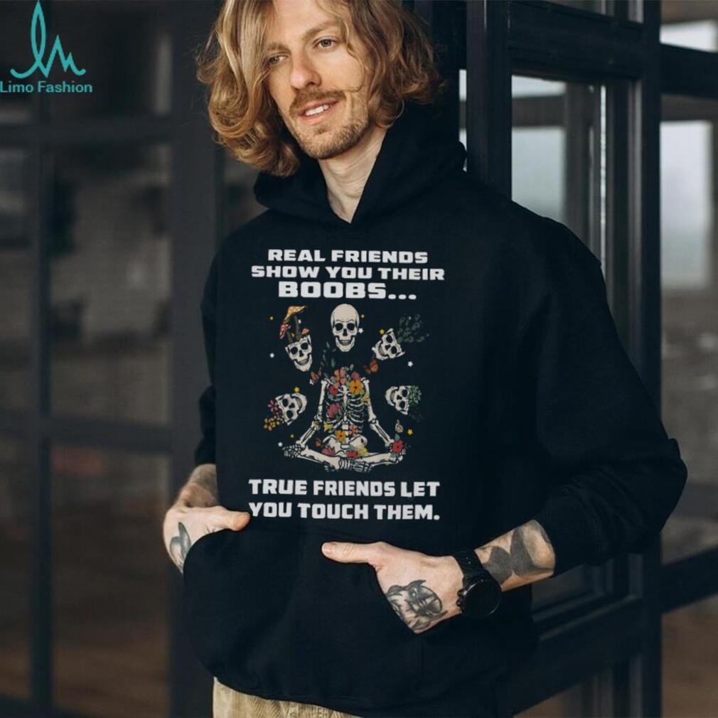 Real Friends Show You Their Boobs Floral Skeleton Yoga T Shirt