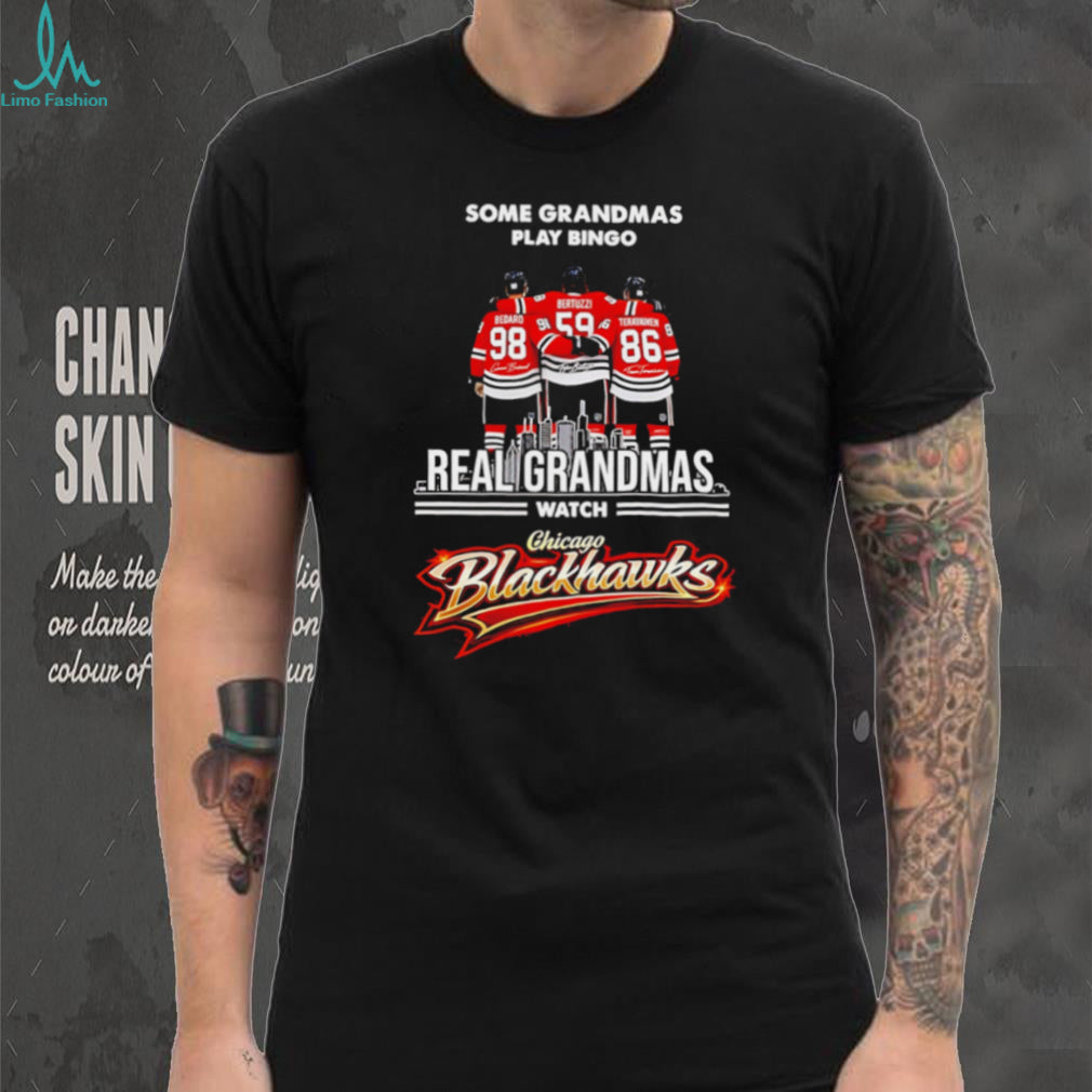 Real Grandmas Watch Chicago Blackhawks Hockey T Shirt Bedard Fan Gift