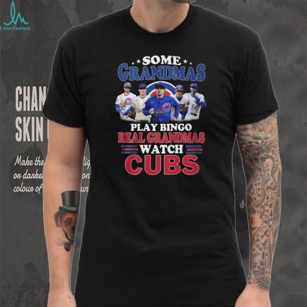 Real Grandmas Watch Chicago Cubs MLB Baseball Players Signature T Shirt