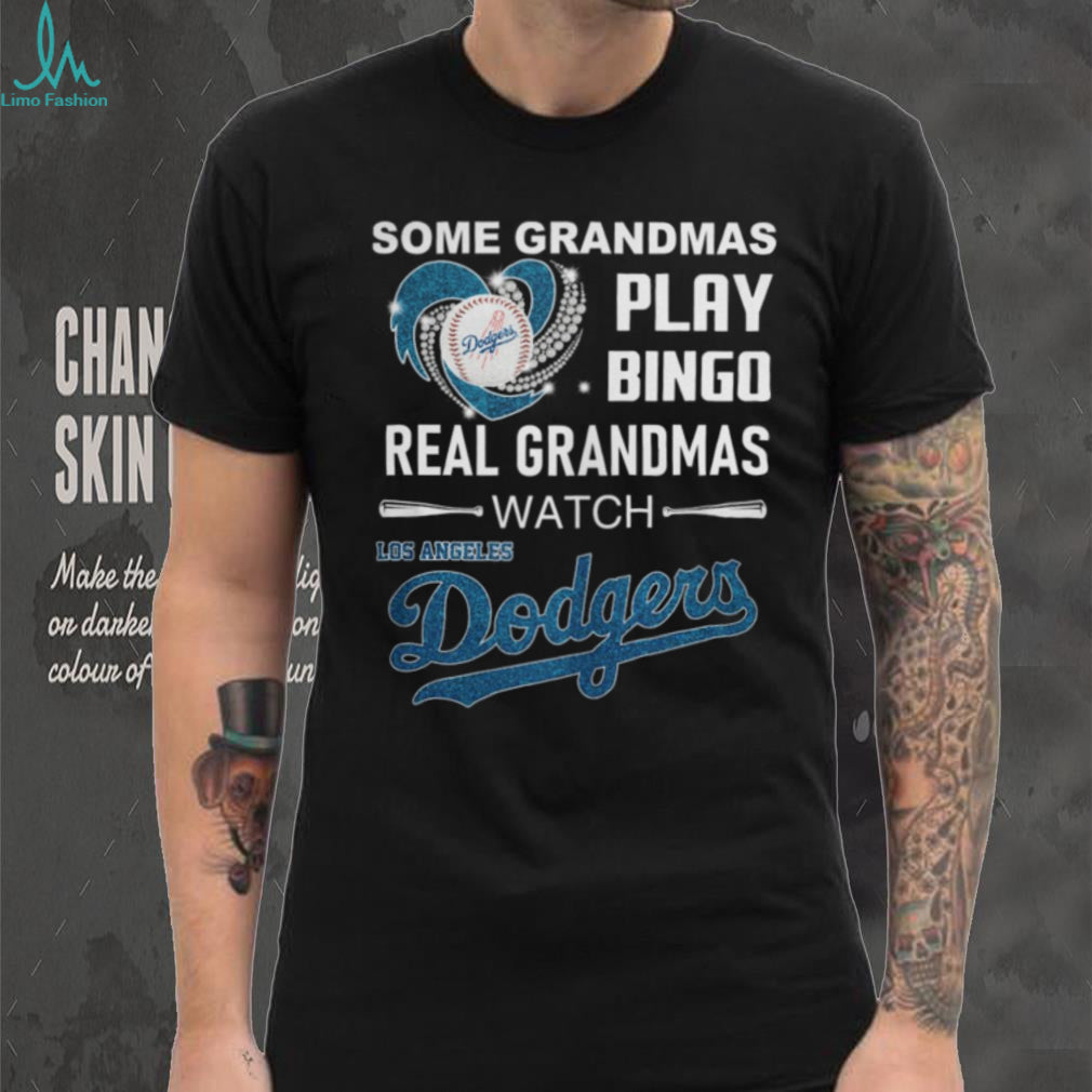 Real Grandmas Watch Los Angeles Dodgers Baseball Fan T Shirt