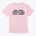 Real Punks Support Their Local Library Shirt