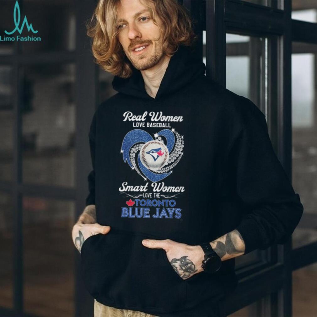 Real Women Love Baseball Smart Women Love Toronto Blue Jays T Shirt
