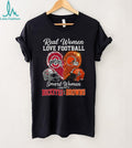 Real Women Love Football Smart Women Love Buckeyes and Browns T Shirt