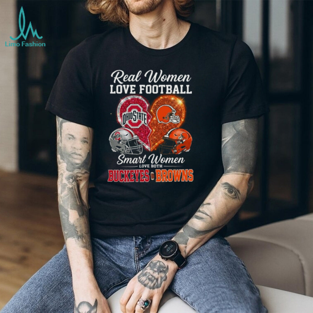 Real Women Love Football Smart Women Love Buckeyes and Browns T Shirt