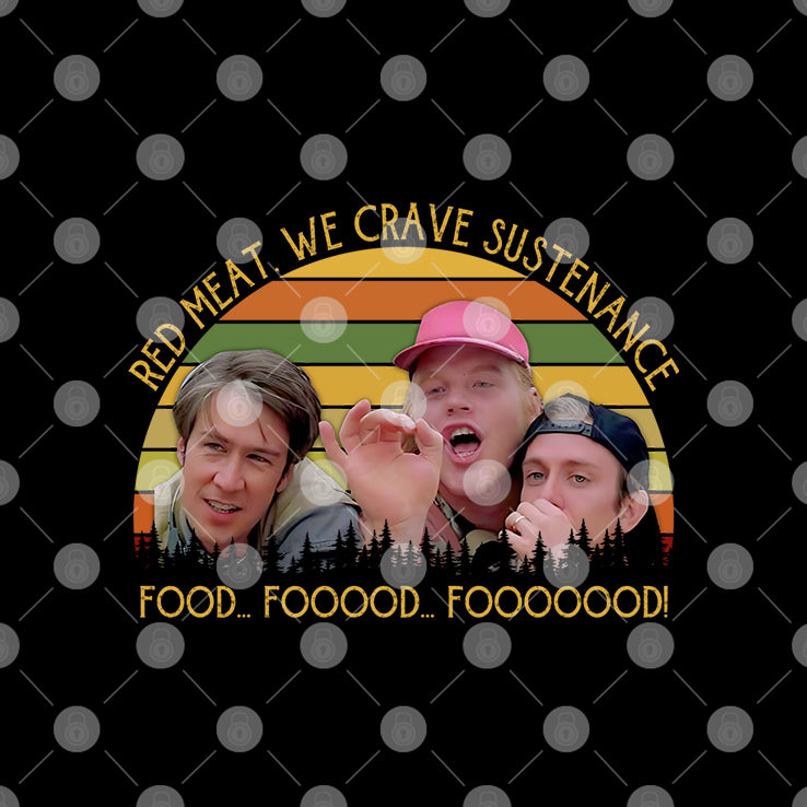 Red Meat We Crave Sustenance Food Fooood Fooooood T Shirt