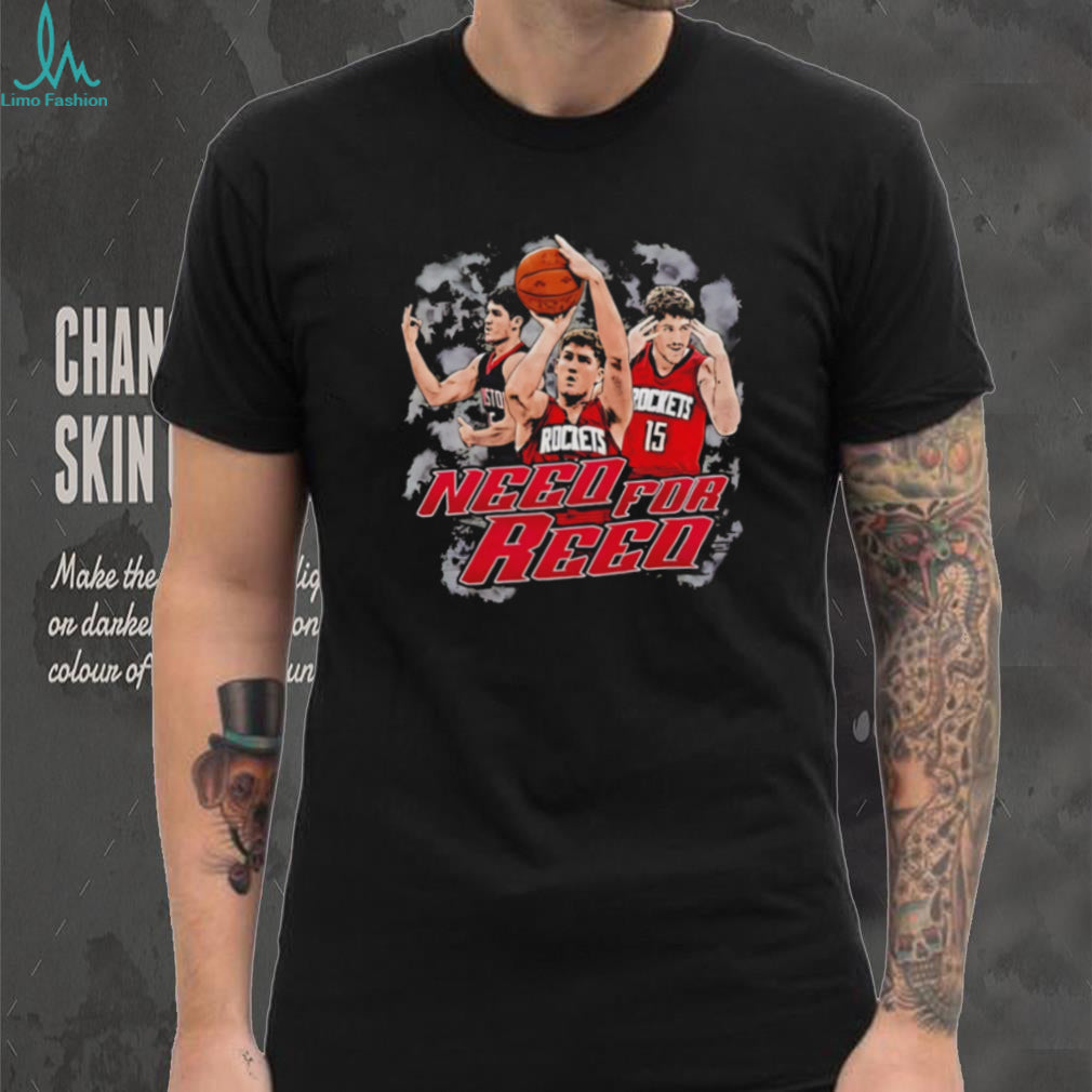 Reed Sheppard Need For Reed Houston Rockets Basketball T Shirt