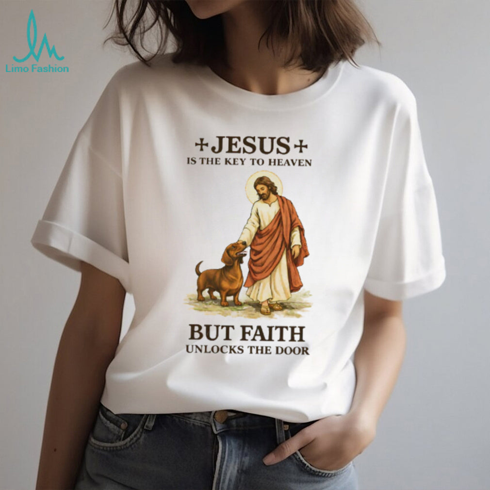 Religious Jesus Is The Key But Faith Unlocks The Door T Shirt