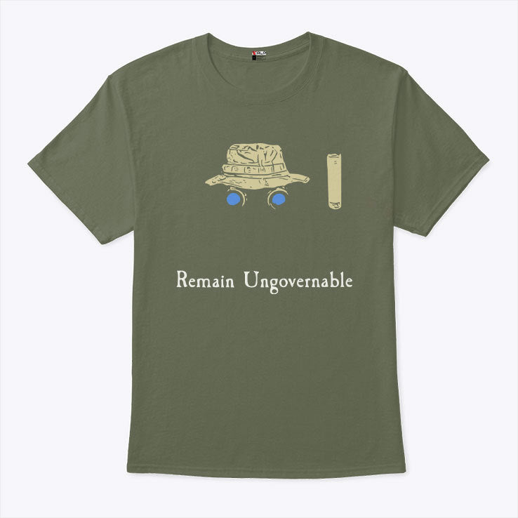Remain Ungovernable T Shirt