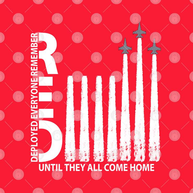 Remember Everyone Deployed Until They All Come Home T Shirt