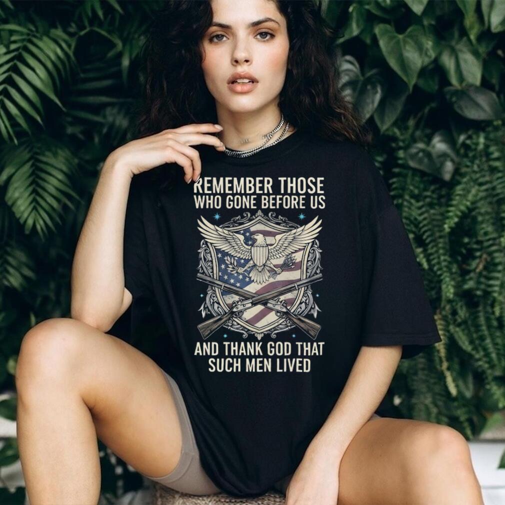 Remember Those Who Gone Before Us Veteran Memorial Eagle Shield T Shirt